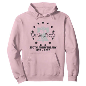 We The People 250th Anniversary Liberty Bell Hoodie USA 1776 to 2026 America Semiquincentennial Celebration TS02 Light Pink Print Your Wear
