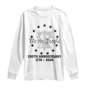 We The People 250th Anniversary Liberty Bell Long Sleeve Shirt USA 1776 to 2026 America Semiquincentennial Celebration TS02 White Print Your Wear