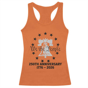 We The People 250th Anniversary Liberty Bell Racerback Tank Top USA 1776 to 2026 America Semiquincentennial Celebration TS02 Orange Print Your Wear