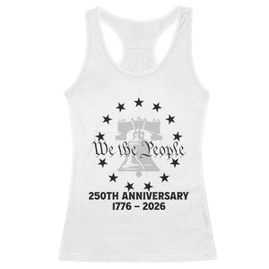We The People 250th Anniversary Liberty Bell Racerback Tank Top USA 1776 to 2026 America Semiquincentennial Celebration TS02 White Print Your Wear