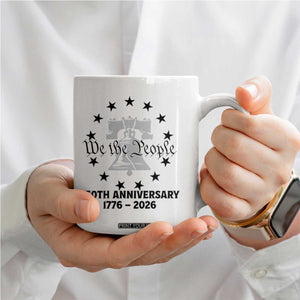 We The People 250th Anniversary Liberty Bell Coffee Mug USA 1776 to 2026 America Semiquincentennial Celebration TS02 Print Your Wear
