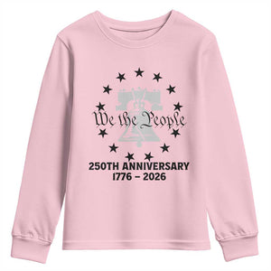 We The People 250th Anniversary Liberty Bell Youth Sweatshirt USA 1776 to 2026 America Semiquincentennial Celebration TS02 Light Pink Print Your Wear