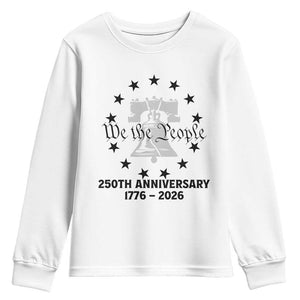 We The People 250th Anniversary Liberty Bell Youth Sweatshirt USA 1776 to 2026 America Semiquincentennial Celebration TS02 White Print Your Wear