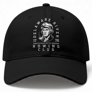 Delaware River Rowing Club 1776 Vintage Funny Patriotic Baseball Cap George Washington Tired of Taxation Try Treason TS02 Print Your Wear