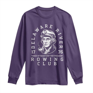 Delaware River Rowing Club 1776 Vintage Funny Patriotic Long Sleeve Shirt George Washington Tired of Taxation Try Treason TS02 Purple Print Your Wear