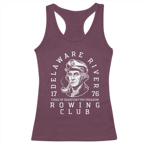 Delaware River Rowing Club 1776 Vintage Funny Patriotic Racerback Tank Top George Washington Tired of Taxation Try Treason TS02 Maroon Print Your Wear