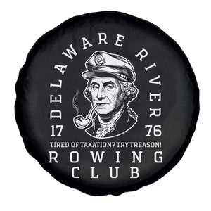 Delaware River Rowing Club 1776 Vintage Funny Patriotic Spare Tire Cover George Washington Tired of Taxation Try Treason TS02 Print Your Wear