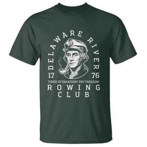 Delaware River Rowing Club 1776 Vintage Funny Patriotic T Shirt George Washington Tired of Taxation Try Treason TS02 Dark Forest Green Print Your Wear