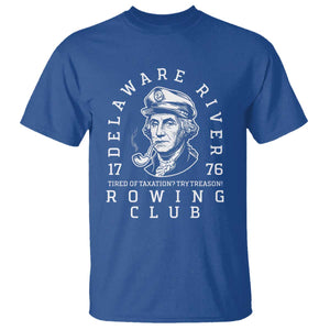 Delaware River Rowing Club 1776 Vintage Funny Patriotic T Shirt George Washington Tired of Taxation Try Treason TS02 Royal Blue Print Your Wear