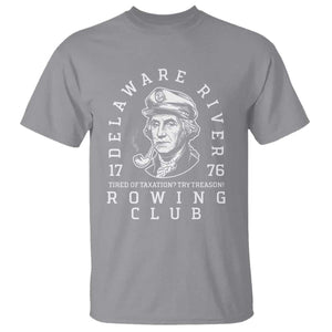 Delaware River Rowing Club 1776 Vintage Funny Patriotic T Shirt George Washington Tired of Taxation Try Treason TS02 Sport Gray Print Your Wear