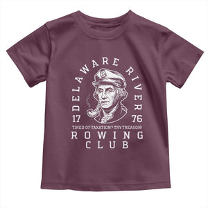 Delaware River Rowing Club 1776 Vintage Funny Patriotic Toddler T Shirt George Washington Tired of Taxation Try Treason