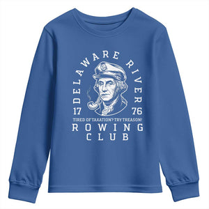 Delaware River Rowing Club 1776 Vintage Funny Patriotic Youth Sweatshirt George Washington Tired of Taxation Try Treason TS02 Royal Blue Print Your Wear