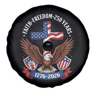 Faith Freedom 250 Years Patriotic Eagle Spare Tire Cover USA Flag Christian Cross 1776 to 2026 Semiquincentennial TS02 Print Your Wear