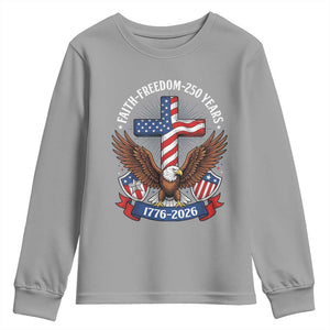 Faith Freedom 250 Years Patriotic Eagle Youth Sweatshirt USA Flag Christian Cross 1776 to 2026 Semiquincentennial TS02 Sport Gray Print Your Wear