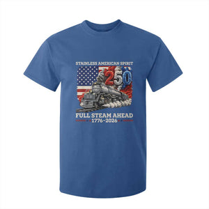 Stainless American Spirit Full Steam Ahead T Shirt For Kid 250 Years Freedom Semiquincentennial Steam Locomotive TS02 Royal Blue Print Your Wear