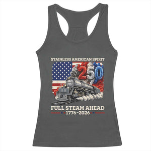 Stainless American Spirit Full Steam Ahead Racerback Tank Top 250 Years Freedom Semiquincentennial Steam Locomotive TS02 Dark Heather Print Your Wear