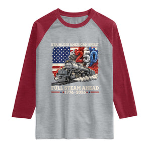 Stainless American Spirit Full Steam Ahead Raglan Shirt 250 Years Freedom Semiquincentennial Steam Locomotive TS02 Heather Gray Heather Red Print Your Wear