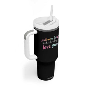 Y'all Were Feral But I Low Key Love You Tumbler With Handle Funny Retro End of School Year Teacher Typography TS02 Print Your Wear