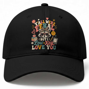 Y'all Were Feral But I Low Key Love You Retro Raccoon Baseball Cap Funny Teacher End of School Year TS02 Print Your Wear