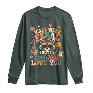 Y'all Were Feral But I Low Key Love You Retro Raccoon Long Sleeve Shirt Funny Teacher End of School Year TS02 Dark Forest Green Print Your Wear