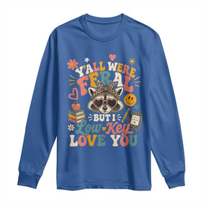 Y'all Were Feral But I Low Key Love You Retro Raccoon Long Sleeve Shirt Funny Teacher End of School Year TS02 Royal Blue Print Your Wear
