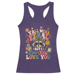 Y'all Were Feral But I Low Key Love You Retro Raccoon Racerback Tank Top Funny Teacher End of School Year TS02 Purple Print Your Wear