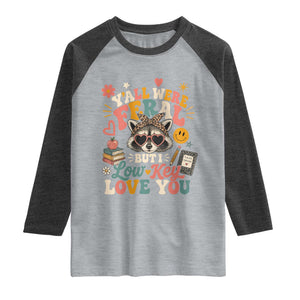 Y'all Were Feral But I Low Key Love You Retro Raccoon Raglan Shirt Funny Teacher End of School Year TS02 Heather Gray Heather Charcoal Print Your Wear
