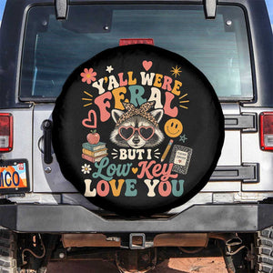 Y'all Were Feral But I Low Key Love You Retro Raccoon Spare Tire Cover Funny Teacher End of School Year TS02 No hole Black Print Your Wear