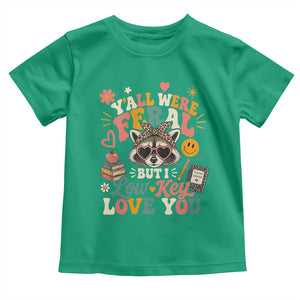Y'all Were Feral But I Low Key Love You Retro Raccoon Toddler T Shirt Funny Teacher End of School Year TS02 Irish Green Print Your Wear