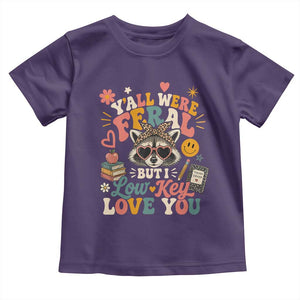 Y'all Were Feral But I Low Key Love You Retro Raccoon Toddler T Shirt Funny Teacher End of School Year TS02 Purple Print Your Wear