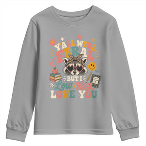 Y'all Were Feral But I Low Key Love You Retro Raccoon Youth Sweatshirt Funny Teacher End of School Year TS02 Sport Gray Print Your Wear