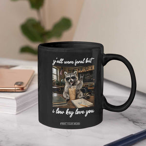 Funny Classroom Raccoon Iced Coffee Teacher Coffee Mug Y'all Were Feral But I Low Key Love You TS02 Print Your Wear