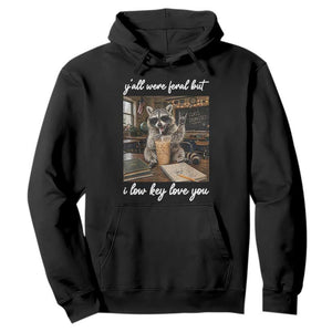 Funny Classroom Raccoon Iced Coffee Teacher Hoodie Y'all Were Feral But I Low Key Love You TS02 Black Print Your Wear