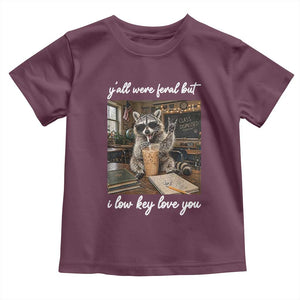 Funny Classroom Raccoon Iced Coffee Teacher Toddler T Shirt Y'all Were Feral But I Low Key Love You TS02 Maroon Print Your Wear