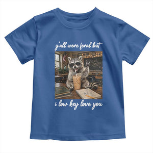 Funny Classroom Raccoon Iced Coffee Teacher Toddler T Shirt Y'all Were Feral But I Low Key Love You TS02 Royal Blue Print Your Wear