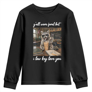 Funny Classroom Raccoon Iced Coffee Teacher Youth Sweatshirt Y'all Were Feral But I Low Key Love You TS02 Black Print Your Wear