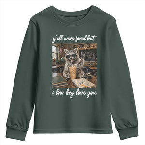 Funny Classroom Raccoon Iced Coffee Teacher Youth Sweatshirt Y'all Were Feral But I Low Key Love You TS02 Dark Forest Green Print Your Wear