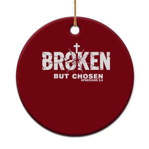 Broken But Chosen Ephesians 2:8 Bible Verse Ceramic Ornament Christian Faith Grace and Salvation Gift TS02 1pc Red Print Your Wear