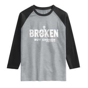 Broken But Chosen Ephesians 2:8 Bible Verse Raglan Shirt Christian Faith Grace and Salvation Gift TS02 Heather Gray Black Print Your Wear
