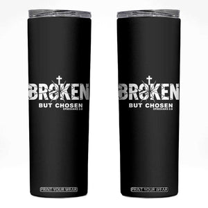 Broken But Chosen Ephesians 2:8 Bible Verse Skinny Tumbler Christian Faith Grace and Salvation Gift TS02 Black Print Your Wear