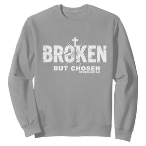 Broken But Chosen Ephesians 2:8 Bible Verse Sweatshirt Christian Faith Grace and Salvation Gift TS02 Sport Gray Print Your Wear