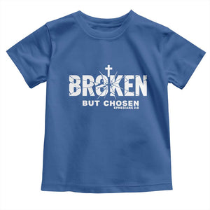 Broken But Chosen Ephesians 2:8 Bible Verse Toddler T Shirt Christian Faith Grace and Salvation Gift TS02 Royal Blue Print Your Wear