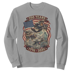 250 Years 1776 to 2026 Ultimate American Landmark Collage Sweatshirt Liberty Bell Eagle and US Flag Semiquincentennial Patriotic TS02 Sport Gray Print Your Wear