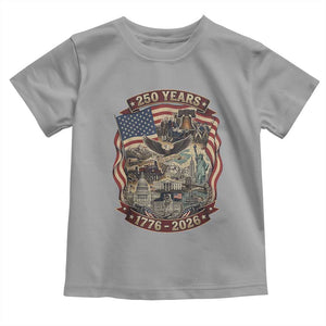 250 Years 1776 to 2026 Ultimate American Landmark Collage Toddler T Shirt Liberty Bell Eagle and US Flag Semiquincentennial Patriotic TS02 Sport Gray Print Your Wear