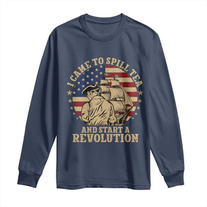 Funny Boston Tea Party Long Sleeve Shirt I Came To Spill Tea And Start A Revolution Retro Graphic