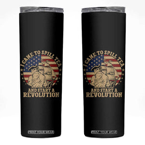 Funny Boston Tea Party Skinny Tumbler I Came To Spill Tea And Start A Revolution Retro Graphic
