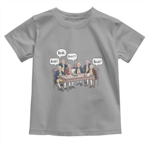 Bruh Founding Fathers Constitutional Convention Toddler T Shirt Funny American History Humorous Patriot