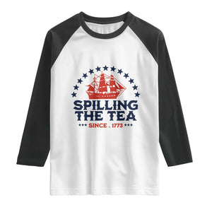 Spilling The Tea Since 1773 Raglan Shirt Patriotic Nautical Stars American History