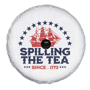 Spilling The Tea Since 1773 Spare Tire Cover Patriotic Nautical Stars American History