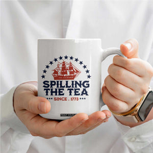 Spilling The Tea Since 1773 Coffee Mug Patriotic Nautical Stars American History